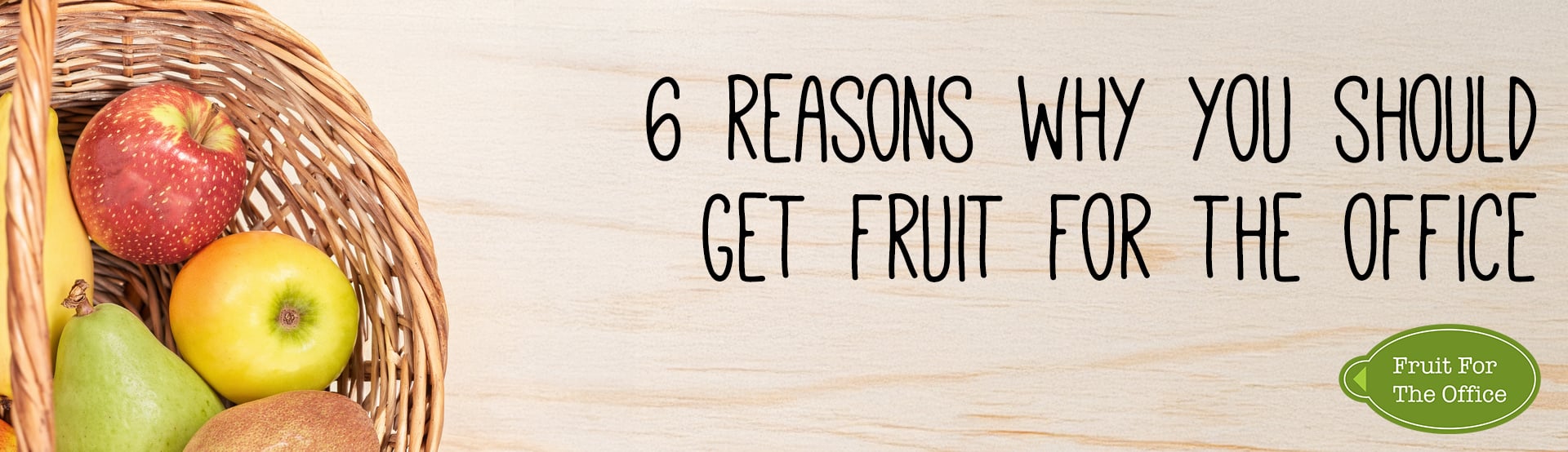 6 reasons to get an office fruit delivery